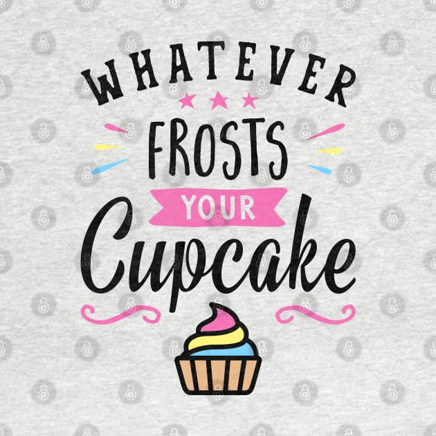 Whatever Frosts Your Cupcake Typography by brogressproject